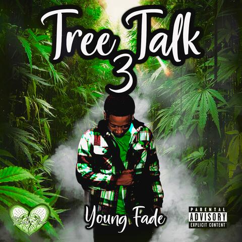 Young Fade Tree Talk 3