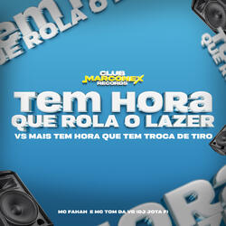 Tem hora que rola o lazer VS mais tem hora que tem troca de tiro