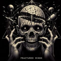 Fractured Minds