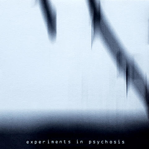 Experiments In Psychosis