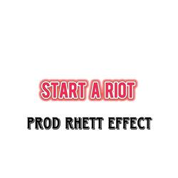 Start a riot