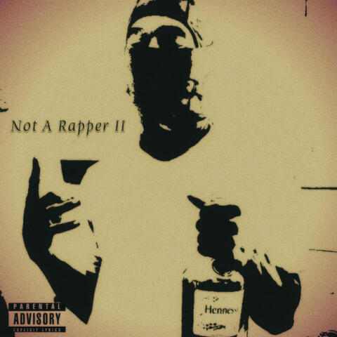 Not A Rapper II