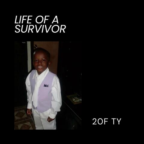 LIFE OF A SURVIVOR
