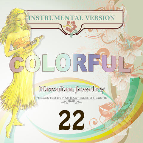 COLORFUL Hawaiian Jewelry 22 - Karaoke Version -