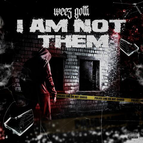 I Am Not Them