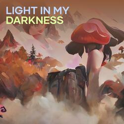 light in my darkness