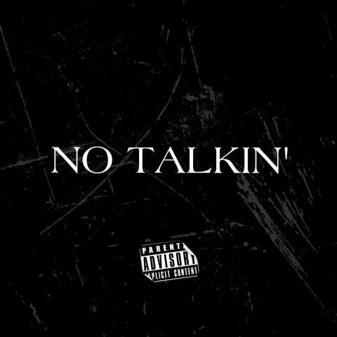 No Talkin'