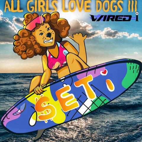All Girls Love Dogs III
