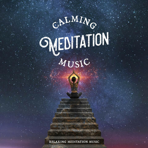Calming Meditation Music