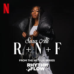 R+N+F (from the Netflix Series "Rhythm + Flow")