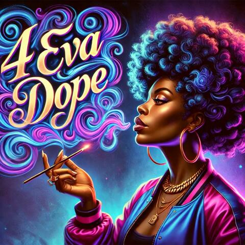 4 Eva Dope
