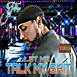 Let Me Talk My Shit