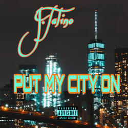 Put My City On