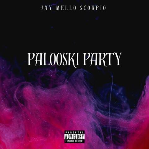 Palooski Party