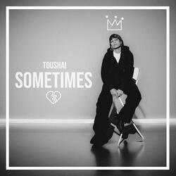 Sometimes