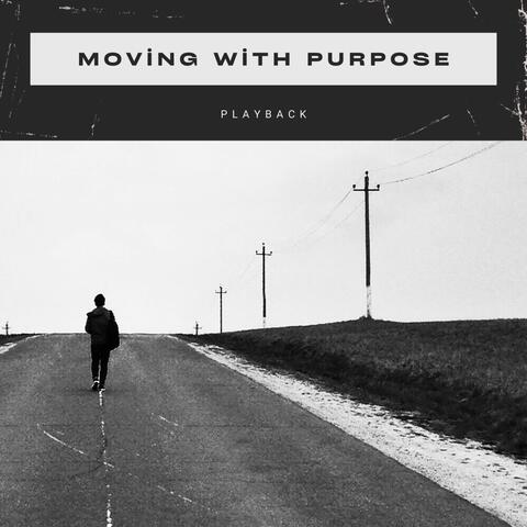 Moving With Purpose
