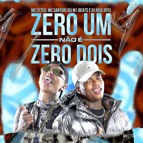 ZERO UM NÃO É ZERO DOIS