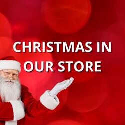 CHRISTMAS IN OUR STORE