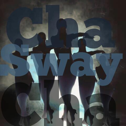 Cha Cha Sway