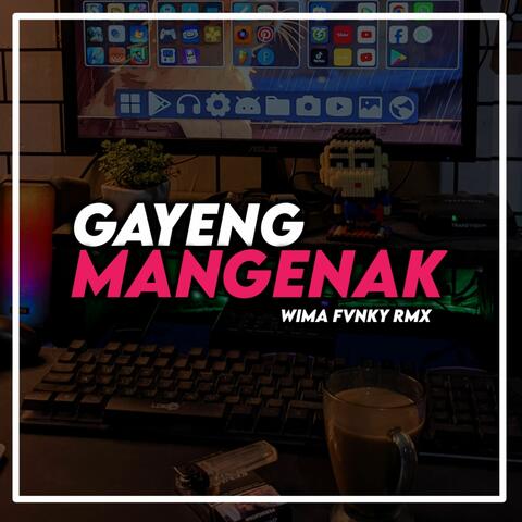 GAYENG MANGENAK