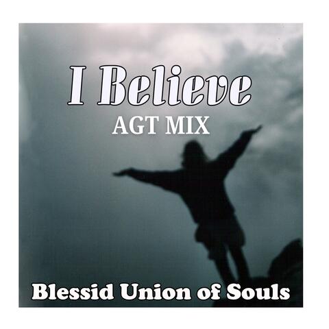 I Believe (AGT Mix)