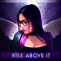 Rise Above It