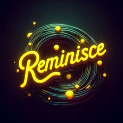 Reminisce