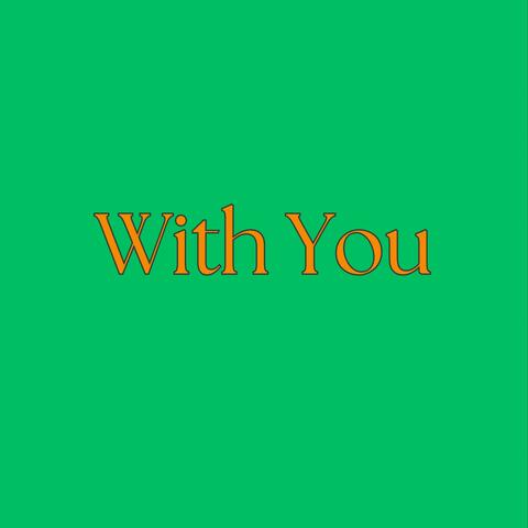 With You