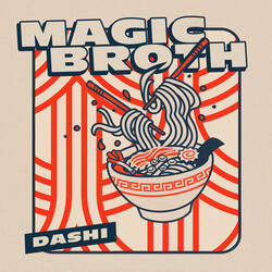 MAGIC BROTH