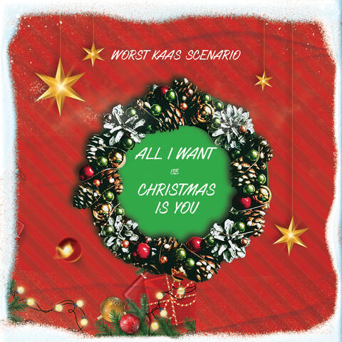 All I Want For Christmas Is You
