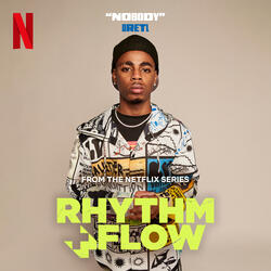 Nobody (from the Netflix Series "Rhythm + Flow")