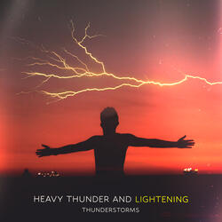 Heavy Thunder and Lightening