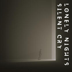 Lonely nights Silent cry