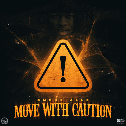 Move with caution