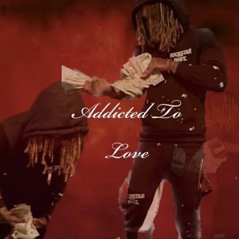 Addicted To Love