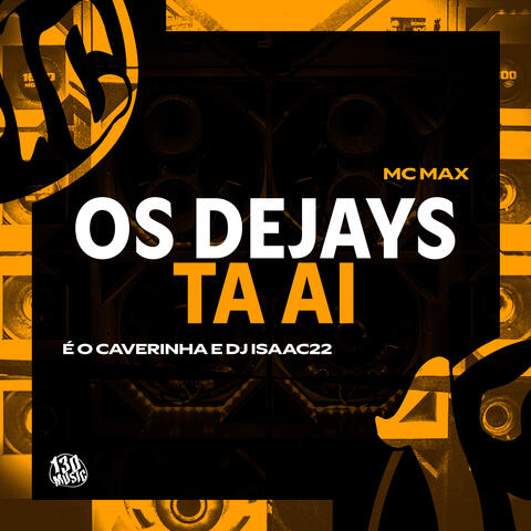 Os Dejays Tá Ai