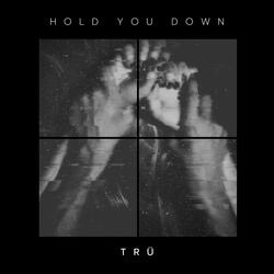 Hold You Down