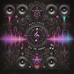 para Amor Eu Te Amei