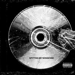 SPITTING MY NONSENSE (SLOWED)
