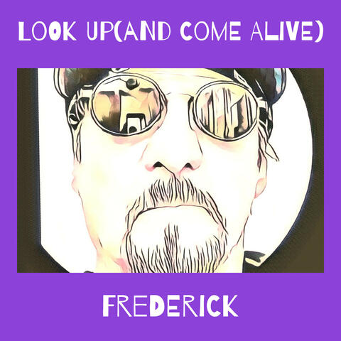 Look Up(And Come Alive)