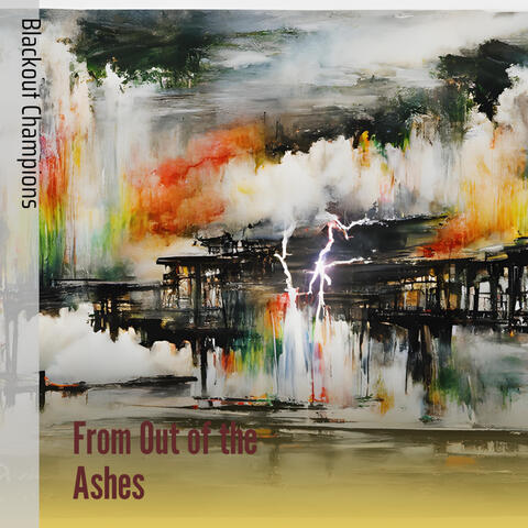 From Out of the Ashes