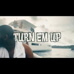 Turn Em UP