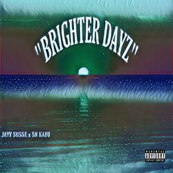 BRIGHTER DAYZ