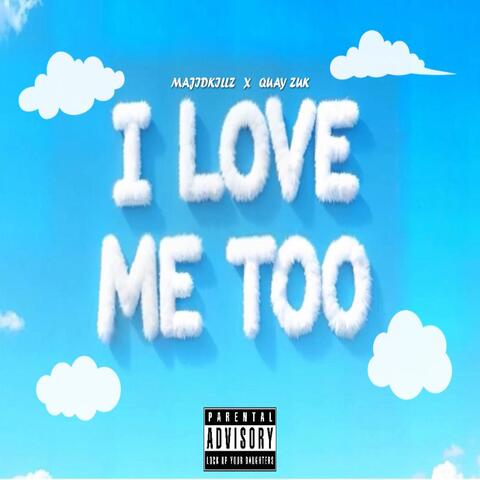I Love Me Too