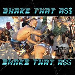 SHAKE THAT A$$