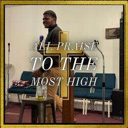 All Praise To The Most High