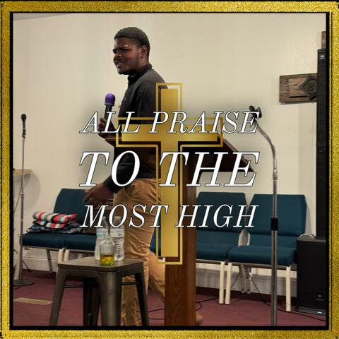 All Praise To The Most High