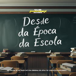 Desde da época da escola