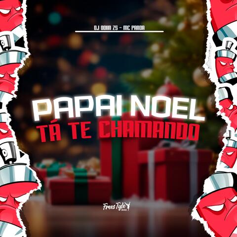 Papai Noel Tá Te Chamando