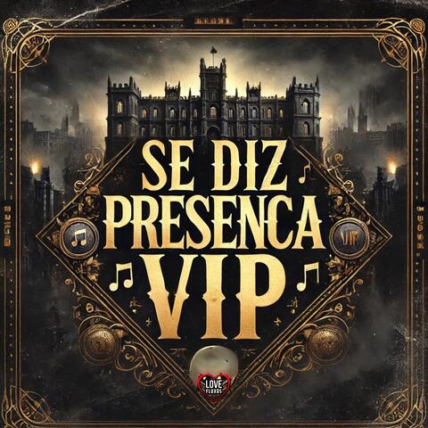 Se Diz Presenca Vip